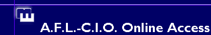 A.F.L.-C.I.O. Online Access